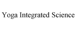 YOGA INTEGRATED SCIENCE trademark