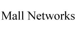 MALL NETWORKS trademark