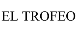 EL TROFEO trademark
