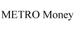 METRO MONEY trademark