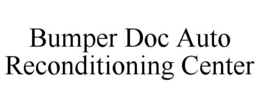 BUMPER DOC AUTO RECONDITIONING CENTER trademark