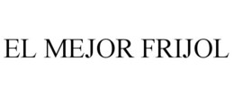 EL MEJOR FRIJOL trademark