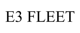 E3 FLEET trademark