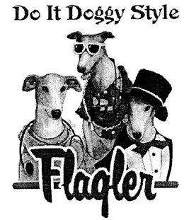DO IT DOGGY STYLE FLAGLER trademark