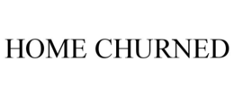 HOME CHURNED trademark