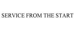 SERVICE FROM THE START trademark