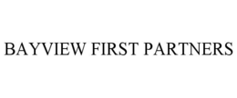BAYVIEW FIRST PARTNERS trademark