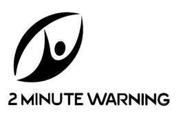 2 MINUTE WARNING trademark