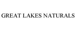 GREAT LAKES NATURALS trademark