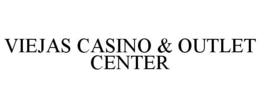 VIEJAS CASINO & OUTLET CENTER trademark