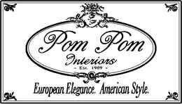 POM POM INTERIORS -EST. 1989- EUROPEAN ELEGANCE. AMERICAN STYLE. trademark