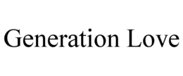 GENERATION LOVE trademark