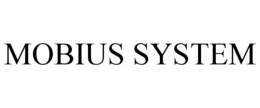 MOBIUS SYSTEM trademark
