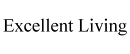 EXCELLENT LIVING trademark