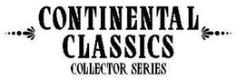 CONTINENTAL CLASSICS COLLECTOR SERIES trademark