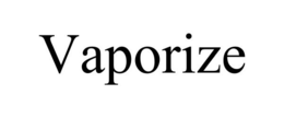 VAPORIZE trademark