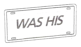 WAS HIS trademark