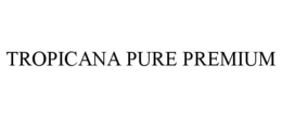 TROPICANA PURE PREMIUM trademark