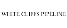 WHITE CLIFFS PIPELINE trademark