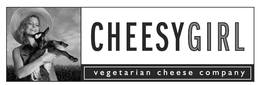 CHEESYGIRL VEGETARIAN CHEESE COMPANY trademark