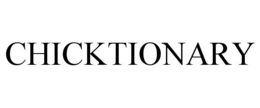 CHICKTIONARY trademark