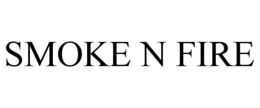 SMOKE N FIRE trademark