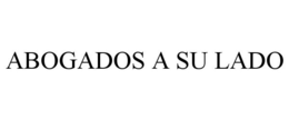 ABOGADOS A SU LADO trademark
