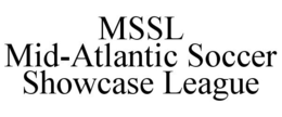MSSL MID-ATLANTIC SOCCER SHOWCASE LEAGUE trademark