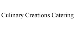 CULINARY CREATIONS CATERING trademark