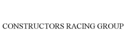 CONSTRUCTORS RACING GROUP trademark