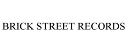 BRICK STREET RECORDS trademark