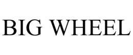 BIG WHEEL trademark