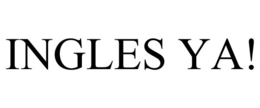 INGLES YA! trademark