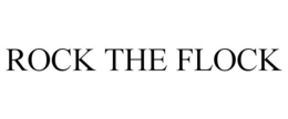 ROCK THE FLOCK trademark