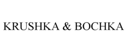 KRUSHKA & BOCHKA trademark