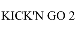 KICK'N GO 2 trademark