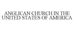 ANGLICAN CHURCH IN THE UNITED STATES OF AMERICA trademark