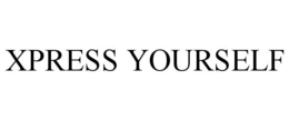 XPRESS YOURSELF trademark