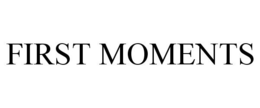 FIRST MOMENTS trademark