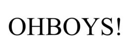 OHBOYS! trademark