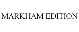 MARKHAM EDITION trademark
