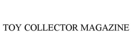 TOY COLLECTOR MAGAZINE trademark