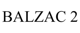 BALZAC 2 trademark