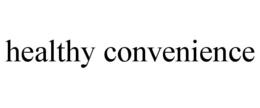 HEALTHY CONVENIENCE trademark