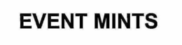 EVENT MINTS trademark