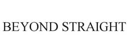 BEYOND STRAIGHT trademark