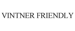 VINTNER FRIENDLY trademark