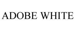ADOBE WHITE trademark