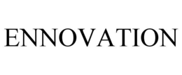 ENNOVATION trademark