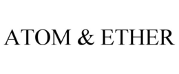 ATOM & ETHER trademark